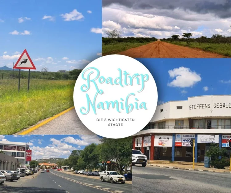 Roadtrip Namibia die 8 wichtigsten Städte